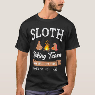 Funny Sloth Hiking Team Hiking Lover Design Men Wo T-Shirt