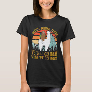Funny Sloth Hiking Team Hiking Lover For Men Women T-Shirt
