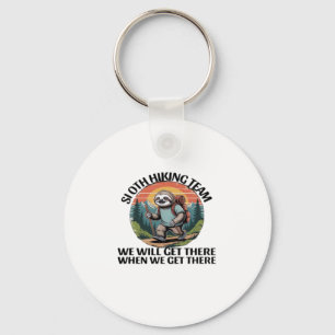 Funny Sloth Hiking Team we'll get there when we ge Key Ring