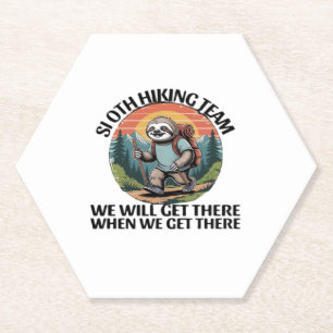 Funny Sloth Hiking Team we'll get there when we ge Paper Coaster