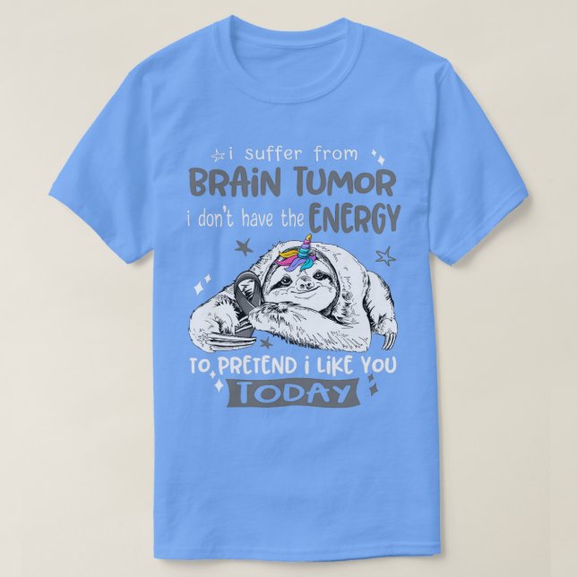 Funny Sloth I Suffer From Brain Tumour Awareness T-Shirt (Design Front)
