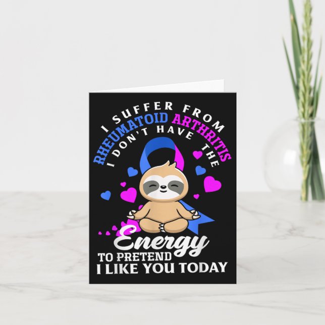 Funny Sloth I Suffer From Rheumatoid Arthritis War Card (Front)