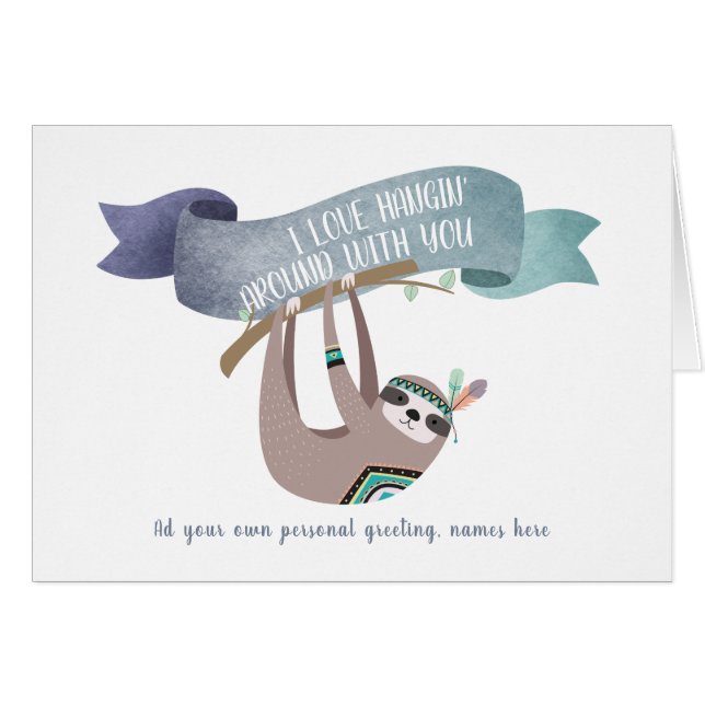 Funny SLOTH - Love Hanging around with you Card (Front Horizontal)