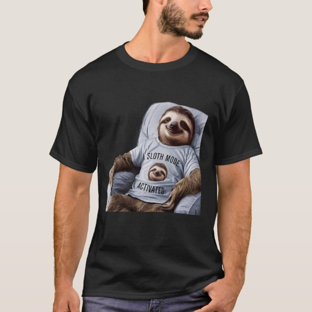 Funny Sloth Mode Activated Design for Sloth Lovers T-Shirt (Front)