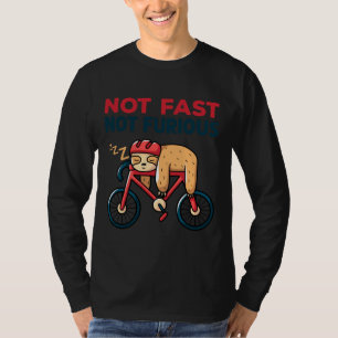 Funny Sloth Not Fast Not Furious T-Shirt