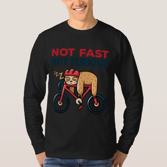 Funny Sloth Not Fast Not Furious T-Shirt (Front)