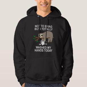 Funny Sloth Not To Brag I Totally Hoodie