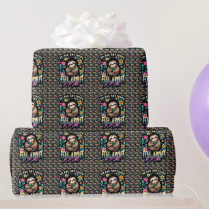 Funny Sloth Quote All Over Print Wrapping Paper