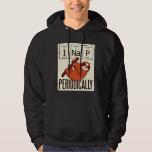 Funny Sloth Quote I Nap Periodically Hoodie