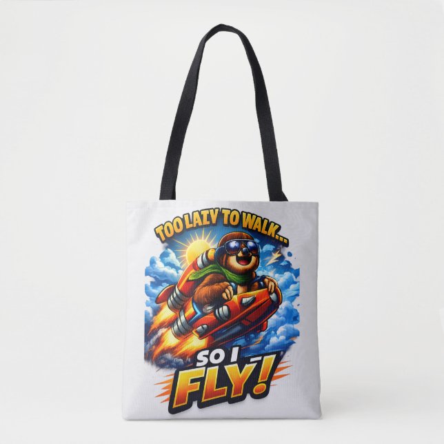 Funny Sloth Rocket Meme, Too Lazy to Walk So I Fly Tote Bag (Front)