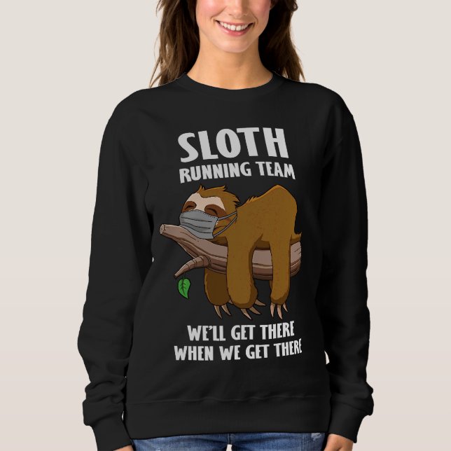 Funny Sloth Running Team Face Mask Sweatshirt (Front)