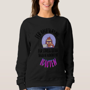 Funny Sloth Saying Employee Work Colleague Office Sweatshirt