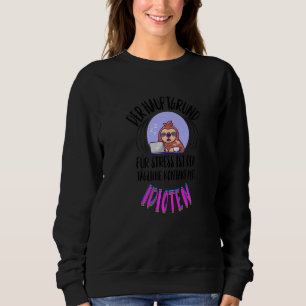 Funny Sloth Saying Employee Work Colleague Office Sweatshirt