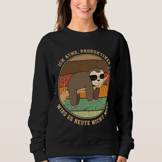 Funny Sloth Saying I Breathe It Doesn Get More Pro Sweatshirt (Front)
