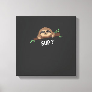 Funny Sloth Saying _ Sloth Costume _ Pet Animal Sl Canvas Print