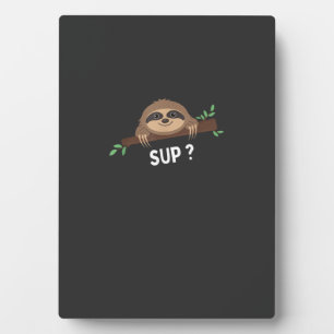 Funny Sloth Saying _ Sloth Costume _ Pet Animal Sl Plaque
