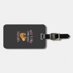 Funny Sloth Shirt for Girls Just a Girl Who Loves  Luggage Tag
