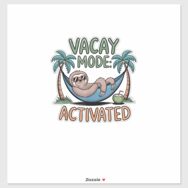 Funny sloth Vacay Mode Activated Chill Vacation vi (Sheet)