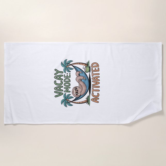 Funny sloth Vacay Mode Activated Chill Vacation vi Beach Towel (Front)