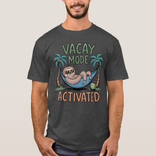 Funny sloth Vacay Mode Activated Chill Vacation vi T-Shirt
