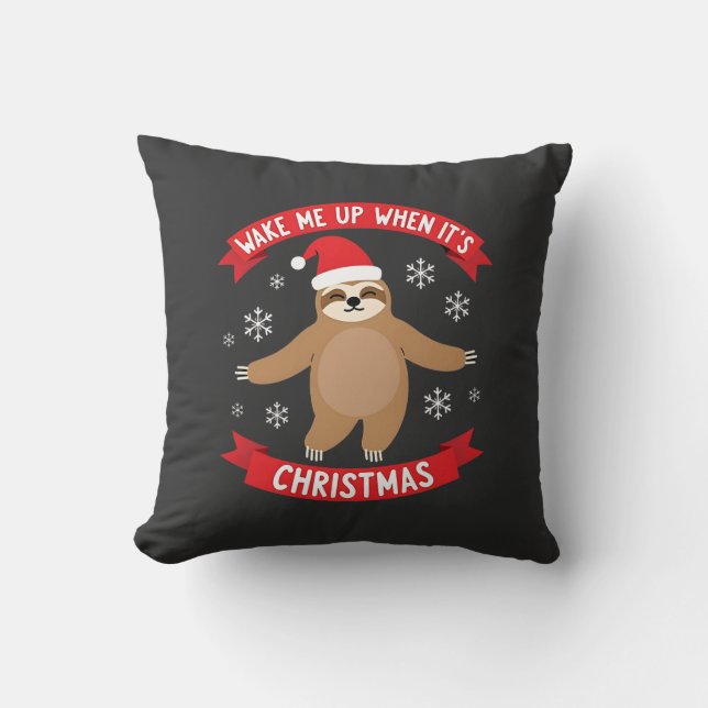 Funny Sloth wake me up when its Christmas Xmas Cut Cushion (Front)