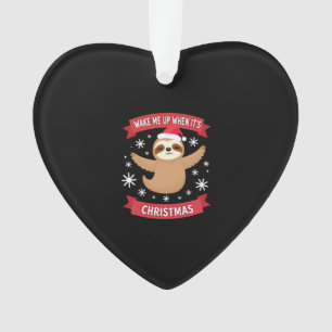 Funny Sloth wake me up when its Christmas Xmas Cut Ornament