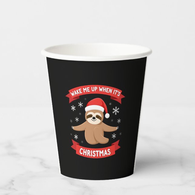 Funny Sloth wake me up when its Christmas Xmas Cut Paper Cups (Front)