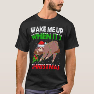 Funny Sloth Xmas Lights Wake Me Up When It's Chris T-Shirt