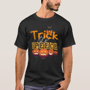 Funny SLP Quote Trick Or Speech Therapy Halloween T-Shirt