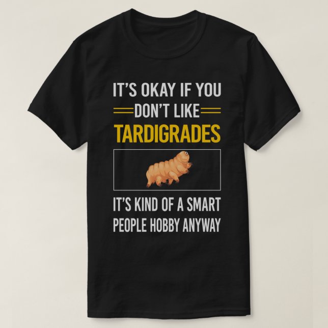 Funny Smart People Tardigrade Tardigrades Tardigra T-Shirt (Design Front)