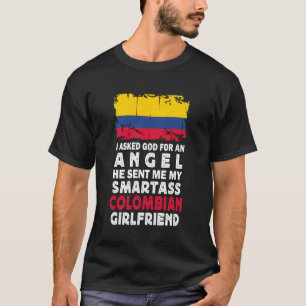Funny Smartass Colombian Girlfriend Colombia Flag T-Shirt