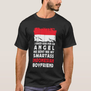 Funny Smartass Indonesian Boyfriend Indonesia Flag T-Shirt