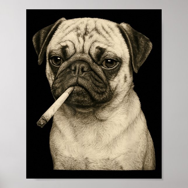 Funny Smoking Pug Dog Cigarette Gen Z Meme Graphic Poster (Front)