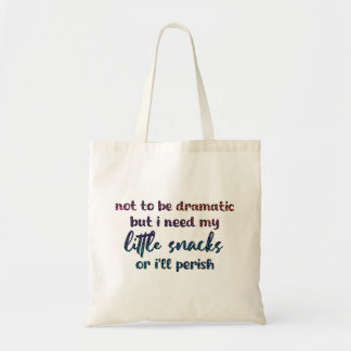 Funny Snack Lover Quote Tote Bag
