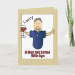Funny Snarky Birthday Card for Mature Man<br><div class="desc">Is someone you know ready for some "old age humour"  This funny card can be personalised with his name and message to add a custom touch!</div>