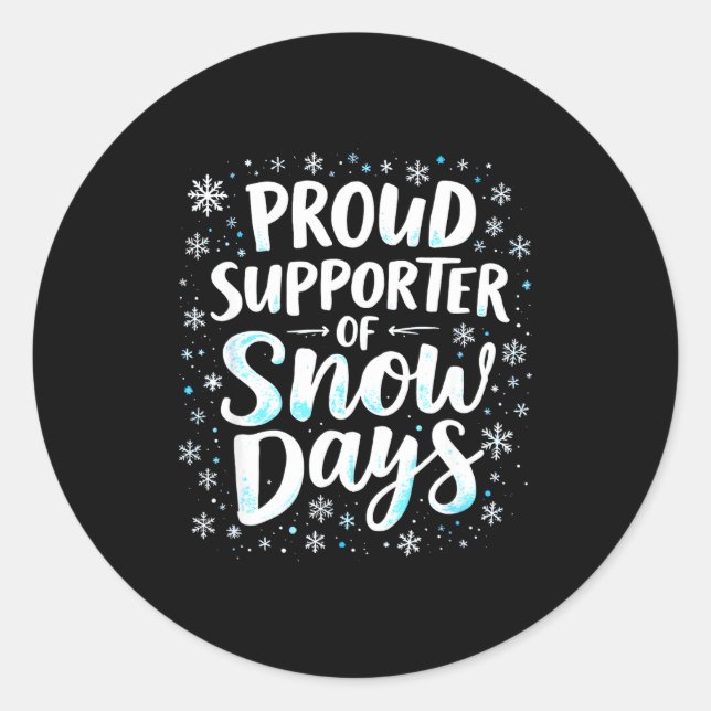 Funny Snow Days Suprter Teacher Student Winter Sno Classic Round Sticker (Front)