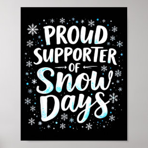 Funny Snow Days Suprter Teacher Student Winter Sno Poster