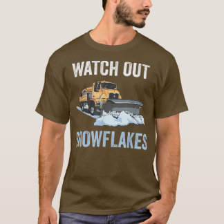 Funny Snow Plough Watch Out Snowflakes Distressed  T-Shirt