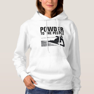 Funny Snow Ski T-shirts, POWDER TO THE PEOPLE Hoodie