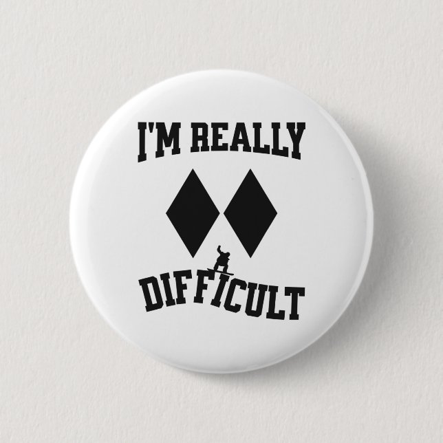 Funny Snowboarder Double Black Diamonds I'm Really 6 Cm Round Badge (Front)