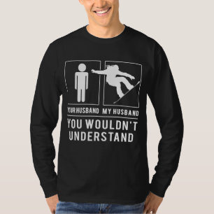 Funny Snowboarding Husband Tee - Because Shredding