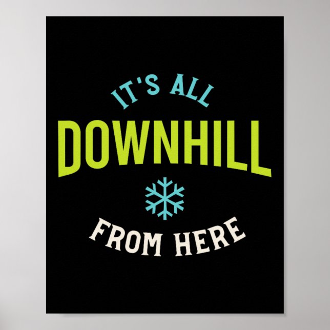 Funny Snowboarding Saying  Poster (Front)