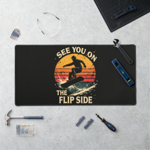 Funny Snowboarding - See You On The Flip Side Desk Mat