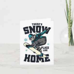 Funny Snowboarding Shirt There's Snow Place Like H Card