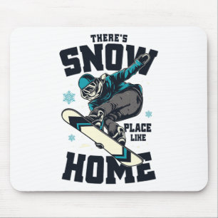 Funny Snowboarding Shirt There's Snow Place Like H Mouse Pad