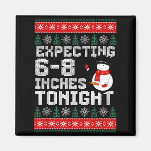 Funny Snowman Expecting 6-8 Inches Tonight Adult H Magnet