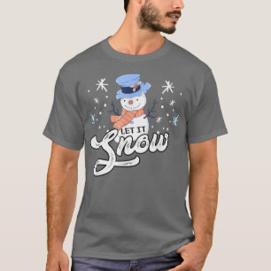 Funny Snowman Let It Snow Cute Christmas Holiday A T-Shirt