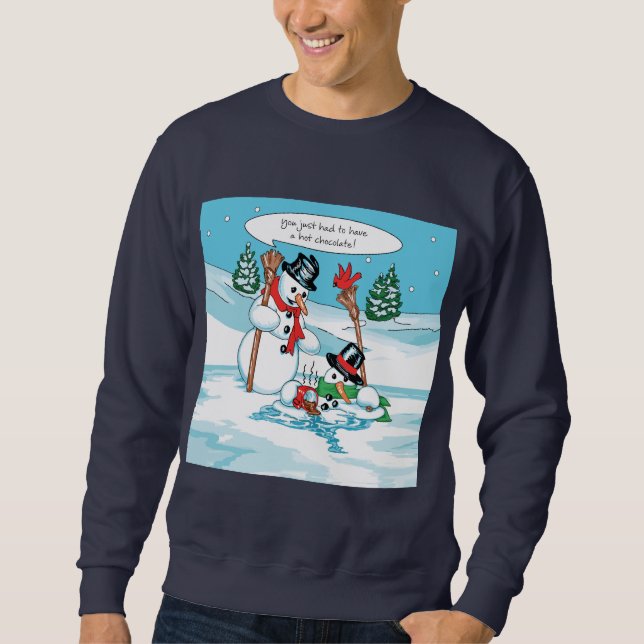 Funny Snowman with Hot Chocolate Cartoon Sweatshirt (Front)