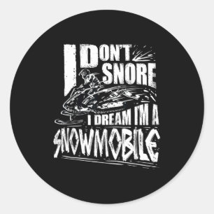 Funny Snowmobile Dream Snowmobile Driving  Classic Round Sticker