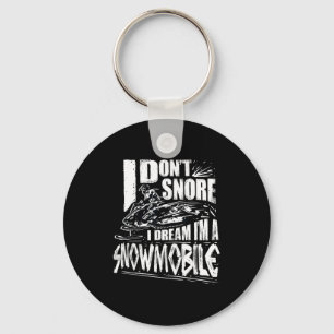 Funny Snowmobile Dream Snowmobile Driving  Key Ring
